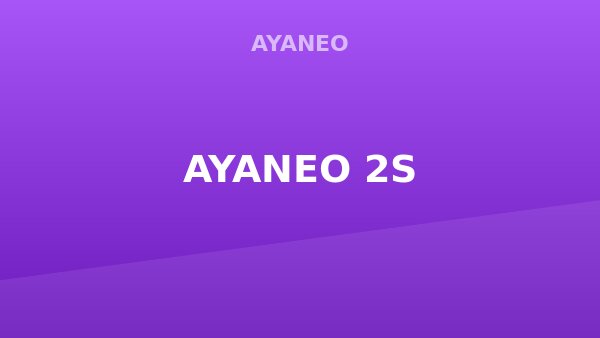 AYANEO 2S